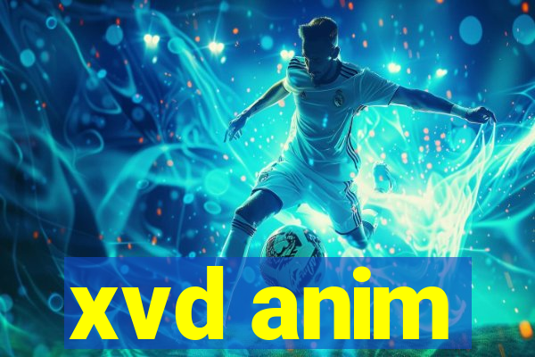 xvd anim